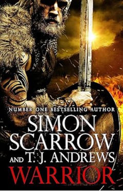 Warrior - The Epic Story of Caratacus, Warrior Briton and Enemy of the Roman Empire...